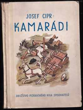 Josef Cipr: Kamarádi : Verše pro mládež