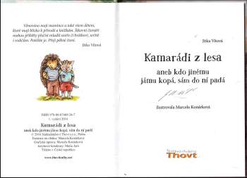 Jitka Vítová: Kamarádi z lesa, aneb, Kdo jinému jámu kopá, sám do ní padá
