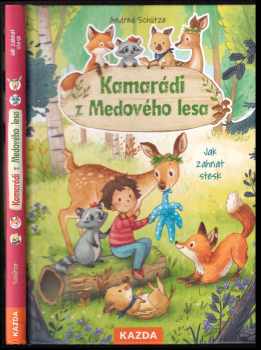 Andrea Schütze: Kamarádi z Medového lesa