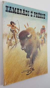 Pavel Kosatík: Kamarádi z prérie