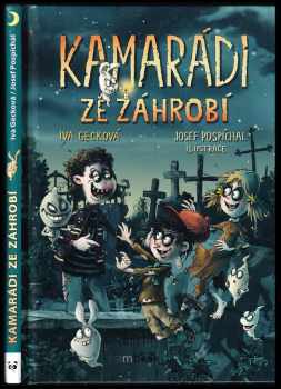 Iva Gecková: Kamarádi ze záhrobí