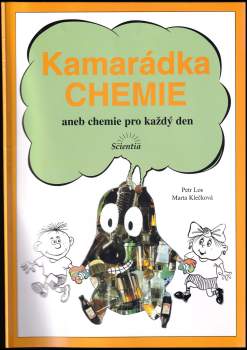 Marta Klečková: Kamarádka chemie, aneb, Chemie pro každý den