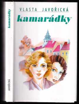 Vlasta Javořická: Kamarádky