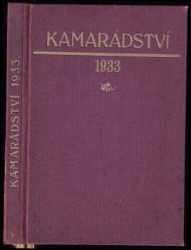 Kamarádství - list válečných, převratových a současných dějů - ročník II. - čísla 1 - 10 - KOMPLETNÍ ROČNÍK