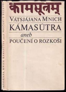 Mallanága Vátsjájana: Kámasútra, aneb, Poučení o rozkoši