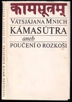 Mallanága Vátsjájana: Kámasútra, aneb, Poučení o rozkoši