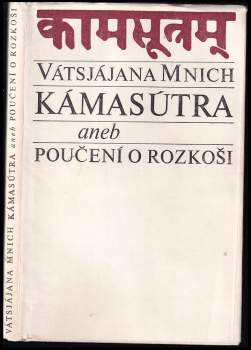Mallanága Vátsjájana: Kámasútra, aneb, Poučení o rozkoši