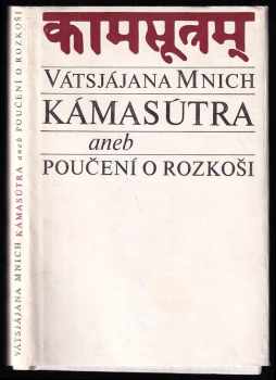 Mallanága Vátsjájana: Kámasútra, aneb, Poučení o rozkoši