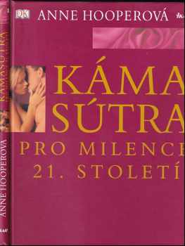 Anne Hooper: Kámasútra pro milence 21. století