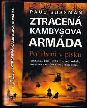 Paul Sussman: Kambysova ztracená armáda : pohřbeni v písku