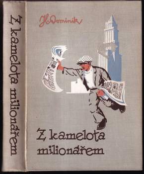 Kamelot milionářem : divy a zázraky amerického velkoprůmyslu - Hans Dominik (1930, Jos. R. Vilímek) - ID: 796757