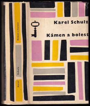 Karel Schulz: Kámen a bolest