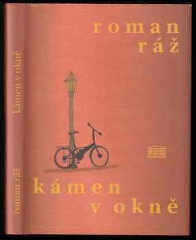 Roman Ráž: Kámen v okně : podzimní elegie za starého muže