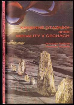 Kamenné otazníky aneb Megality v Čechách