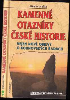 Otomar Dvořák: Kamenné otazníky české historie