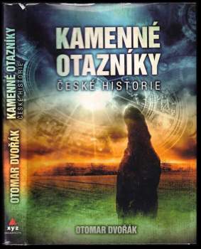 Otomar Dvořák: Kamenné otazníky české historie