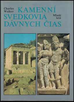 Charles Walker: Kamenní svedkovia dávnych čias