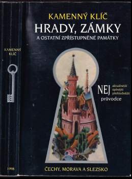 Roman Abušinov: Kamenný klíč k 310 hradům, zámkům a ostatním zpřístupněným památkám v České republice