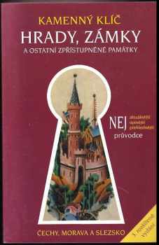 Roman Abušinov: Kamenný klíč k 326 hradům, zámkům a ostatním zpřístupněným památkám v České republice