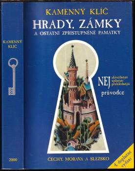 Kamenný klíč k 340 hradům, zámkům a ostatním zpřístupněným památkám v České republice