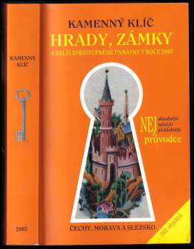 Kateřina Sučková: Kamenný klíč k hradům, zámkům a dalším zpřístupněným památkám v České republice