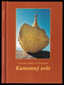 Kamenný svět - Marie Holečková, Pavel Kozák, Pavel Bartl (2003, MH) - ID: 611736
