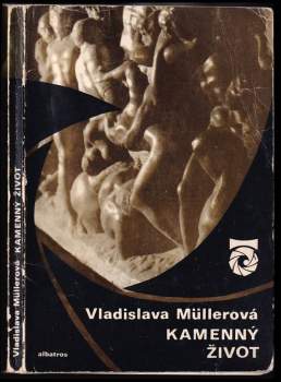 Vladislava Müllerová: Kamenný život