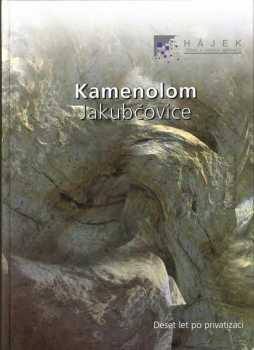 Miroslav Vlček: Kamenolom Jakubčovice