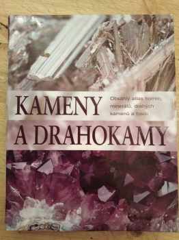 Ra Bonewitz: Kameny a drahokamy : obsáhlý atlas hornin, minerálů, drahých kamenů a fosílií