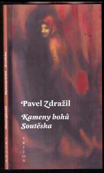 Pavel Zdražil: Kameny bohů : Soutěska