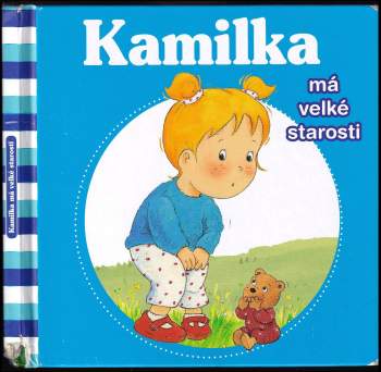 Kamilka má velké starosti