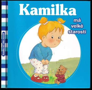 Kamilka má velké starosti