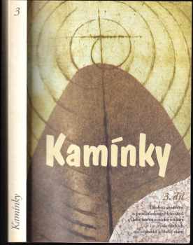 Ludmila Jandová: Kamínky : drobná svědectví o pronásledování křesťanů v době komunistické totality i o jejich snahách o svobodu a blaho vlasti ; jazyková úprava: Mariana Felnerová ; ilustrace: Ludmila Jandová-z cyklu Golgota] Díl 3.