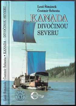 Kanada - divočinou severu - Leoš Šimánek, Čestmír Šebesta (1993, Country plus) - ID: 843891