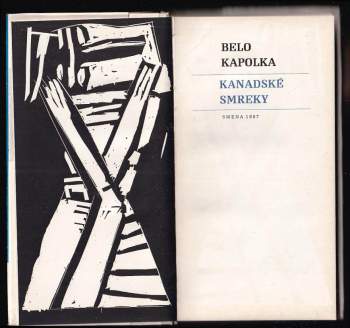 Belo Kapolka: Kanadské smreky