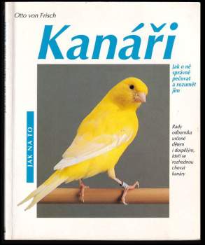 Otto von Frisch: Kanáři