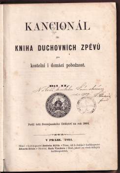 Kancionál, čili, Kniha duchovních zpěvů pro kostelní a domácí pobožnost
