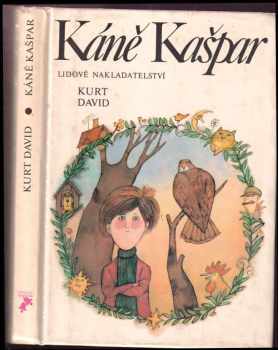 Káně Kašpar : pro děti od 8 let - Kurt David (1983, Born, Adolf) - ID: 154927