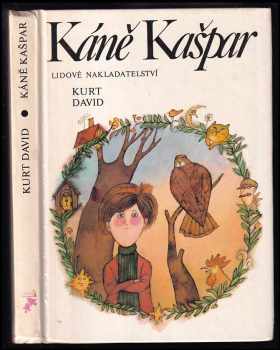 Káně Kašpar : pro děti od 8 let - Kurt David (1983, Born, Adolf) - ID: 177303