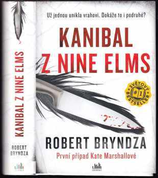 Robert Bryndza: Kanibal z Nine Elms - první případ Kate Marshallové