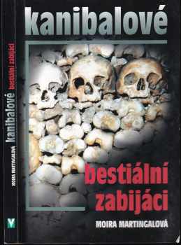 Moira Martingale: Kanibalové