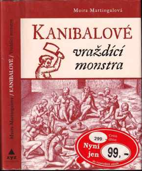 Moira Martingale: Kanibalové