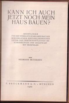 Hermann Muthesius: Kann ich auch jetzt noch nein haus bauen?
