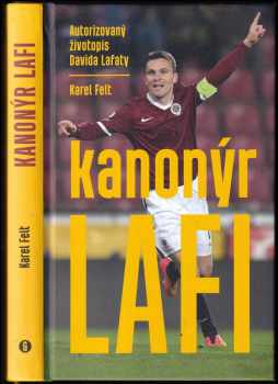 Kanonýr Lafi : autorizovaný životopis Davida Lafaty