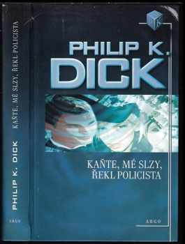 Kaňte, mé slzy, řekl policista