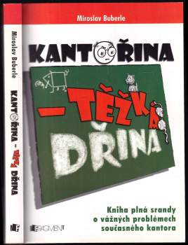 Miroslav Buberle: Kantořina - těžká dřina