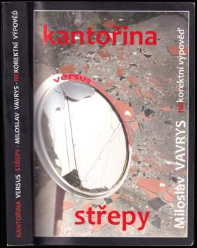 Kantořina versus střepy