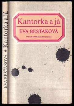Eva Bešťáková: Kantorka a já