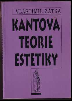 Vlastimil Zátka: Kantova teorie estetiky