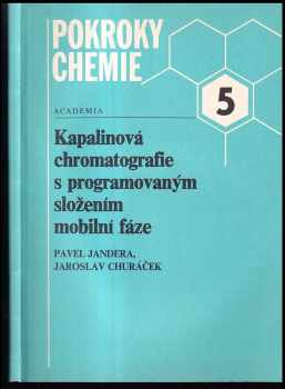 Jaroslav Churáček: Kapalinová chromatografie s programovaným složením mobilní fáze